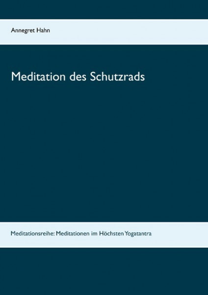 Meditation des Schutzrads