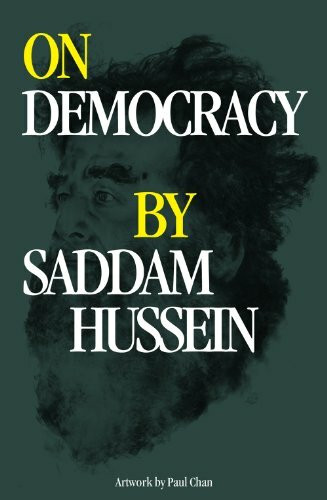 Paul Chan: On Democracy by Saddam Hussein