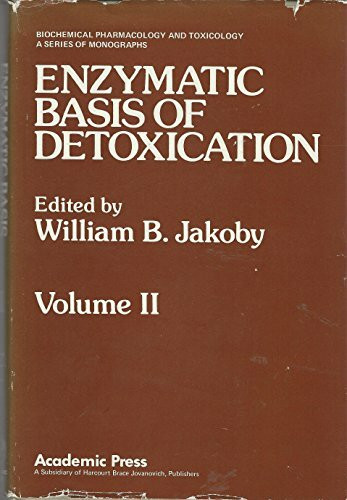 Enzymatic Basis of Detoxication Volume 2