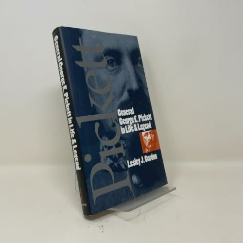 General George E. Pickett in Life & Legend (Civil War America)