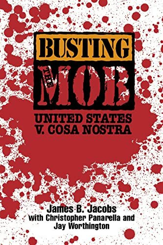 Busting the Mob: The United States V. Cosa Nostra (Open Access Lib and Hc)