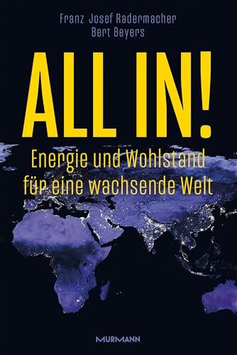 All in!: Energie und Wohlstand für eine wachsende Welt