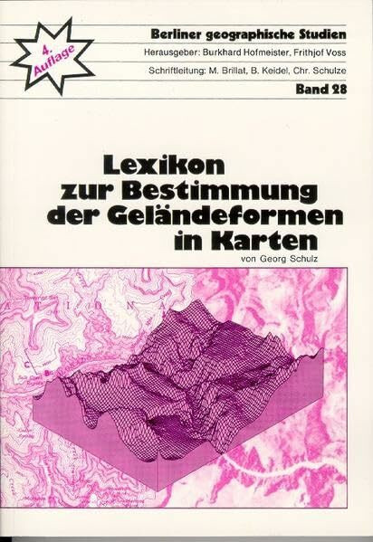 Lexikon zur Bestimmung der Geländeformen in Karten (Berliner geographische Studien)