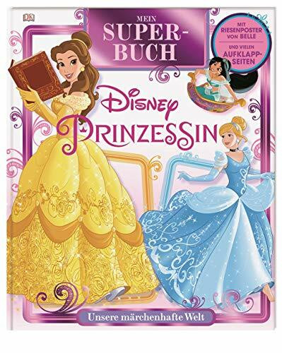 Mein Superbuch Disney Prinzessin: Unsere märchenhafte Welt