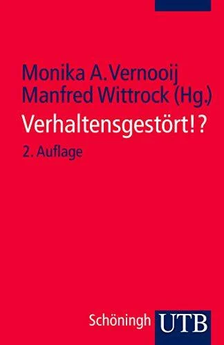 Verhaltensgestört!?: Perspektiven, Diagnosen, Lösungen im pädagogischen Alltag