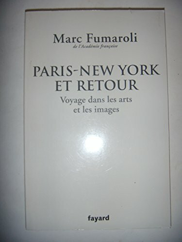 Paris-New York et retour. Voyage dans les arts et les images: Journal 2007-2008