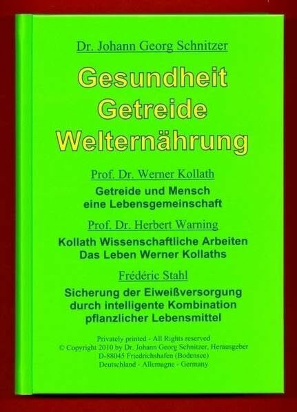 Gesundheit Getreide Welternährung: Getreide und Mensch, eine Lebensgemeinschaft; Kollath, Wissenschaftliche Arbeiten; Das Leben Werner Kollaths; ... Kombination pflanzlicher Lebensmittel.