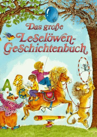 Das große Leselöwen-Geschichtenbuch
