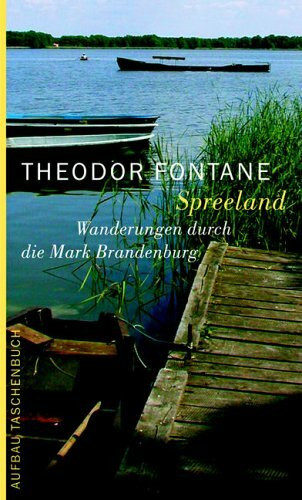 Wanderungen durch die Mark Brandenburg, Band 4: Vierter Teil. Spreeland. Beeskow-Storkow und Barnim-Teltow: Spreeland. Beeskow-Storkow und Barnim-Teltow. Hrsg. v. Gotthard Erler u. Rudolf Mingau