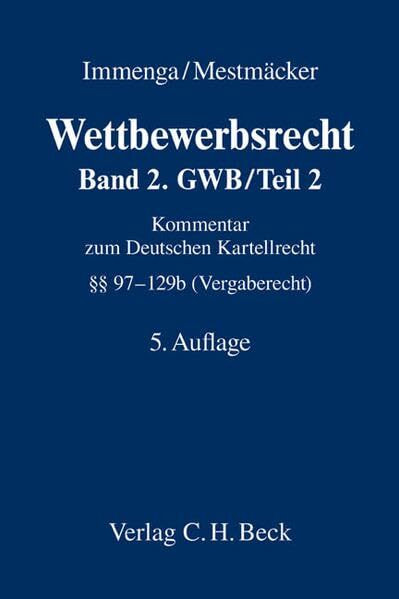 Wettbewerbsrecht Band 2: GWB / Teil 2 (Vergaberecht): Kommentar zum Deutschen Kartellrecht