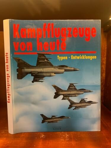 Kampfflugzeuge von heute. Typen-Entwicklungen