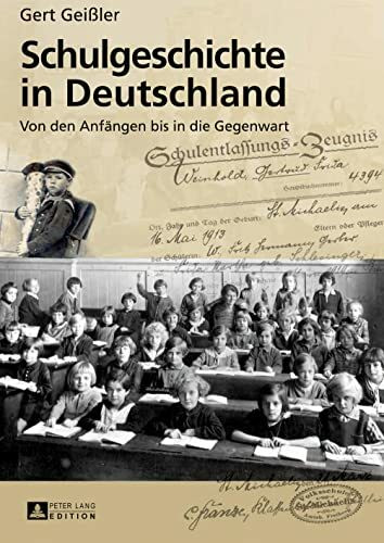 Schulgeschichte in Deutschland: Von den Anfängen bis in die Gegenwart