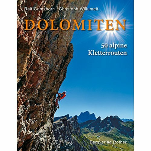Dolomiten: 50 alpine Kletterrouten (Bildband)