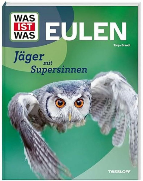 WAS IST WAS Eulen. Jäger mit Supersinnen / Das geheimnisvolle Leben der Eulen / Sachbuch für Kinder ab 8 Jahren (WAS IST WAS Das Original)