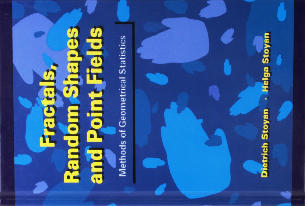 FRACTALS, RANDOM SHAPES AND POINT FIELDS: METHODS OF GEOMETRICAL STATISTICS (WILEY SERIES IN PROBABILITY & MATHEMATICAL STATISTICS) BY STOYAN, DIETRICH (AUTHOR)HARDCOVER