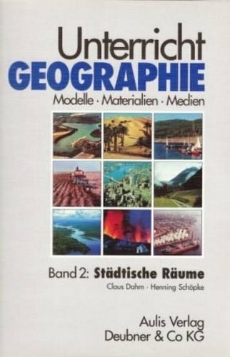 Unterricht Geographie, 20 Bde. in 21 Tl.-Bdn., Bd.2, Städtische Räume