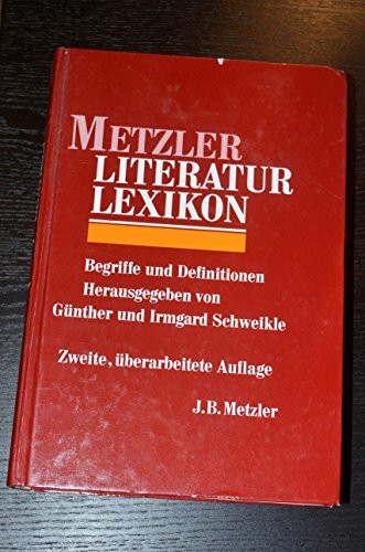 Metzler Literatur Lexikon. Begriffe und Definitionen