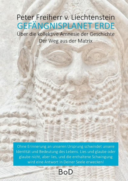 Gefängnisplanet Erde: Über die kollektive Amnesie der Geschichte