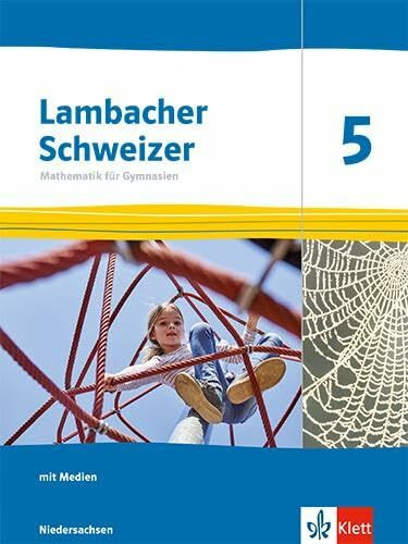 Lambacher Schweizer Mathematik 5. Ausgabe Niedersachsen: Schulbuch mit Medien Klasse 5 (Lambacher Schweizer. Ausgabe für Niedersachsen ab 2027)