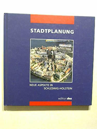 Stadtplanung - Neue Aspekte in Schleswig-Holstein