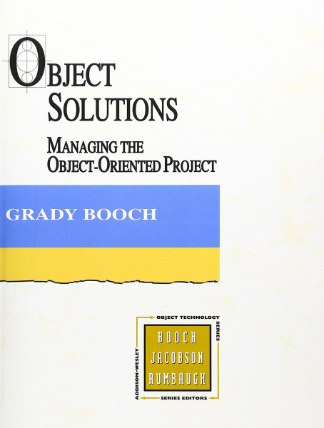 Object Solutions: Managing the Object-Oriented Project (Addison-Wesley Object Technology Series)