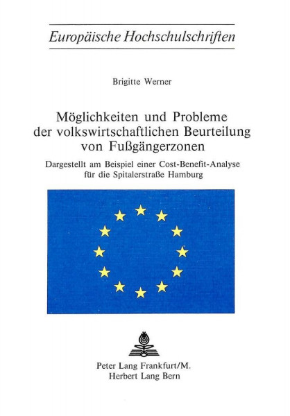 Möglichkeiten und Probleme der volkswirtschaftlichen Beurteilung von Fussgängerzonen