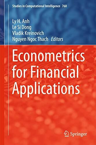 Econometrics for Financial Applications (Studies in Computational Intelligence, 760, Band 760)