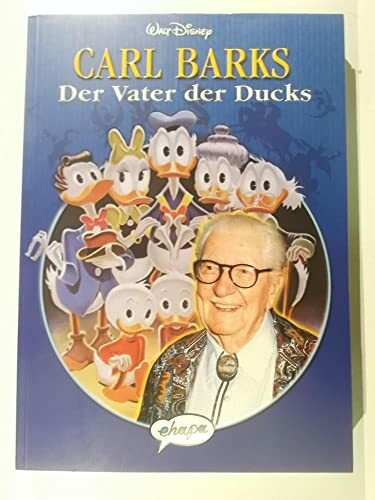 Carl Barks. Der Vater der Ducks: Mit kompl. Filmografie.