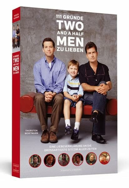 111 Gründe, »Two And A Half Men« zu lieben: Eine Liebeserklärung an die wohl großartigste Sitcom aller Zeiten