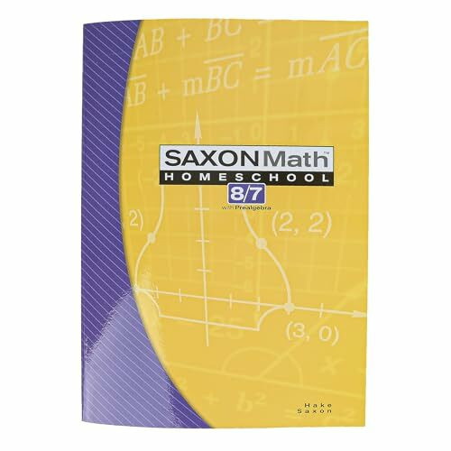 Saxon Math Homeschool 8/7 (Saxon Math 8/7 Homeschool)
