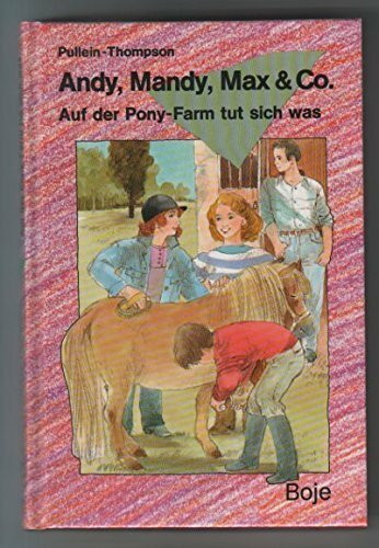 Andy, Mandy, Max und Co. / Auf der Pony-Farm tut sich was