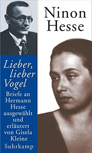 »Lieber, lieber Vogel«: Briefe an Hermann Hesse