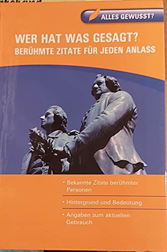 Alles Gewusst? Wer hat was gesagt? Berühmte Zitate für jeden Anlass