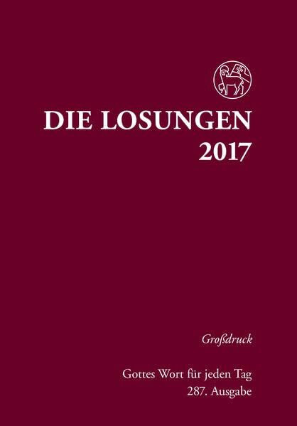 Die Losungen 2017 / Großdruckausgabe: Deutschland (Die Losungen 2017: Deutschland)
