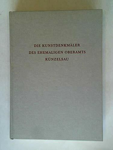 Die Kunstdenkmäler des ehemaligen Oberamtes Künzelsau