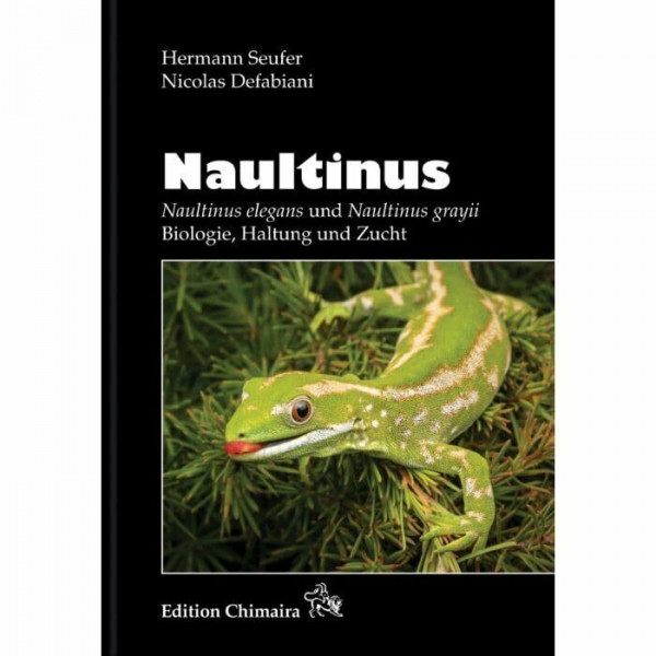 Naultinus: Naultinus elegans und Naultinus grayii - Biologie, Haltung und Zucht