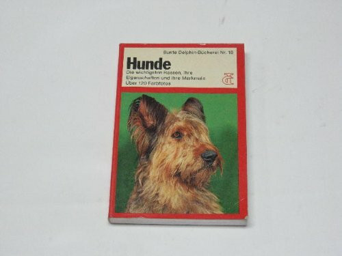 Hunde. Die wichtigsten Rassen, ihre Eigenschaften und ihre Merkmale