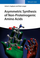 Asymmetric Synthesis of Non-Proteinogenic Amino-Acids: Optically Pure Non-Proteinogenic alpha-Amino Acids Asymmetric Synthesis of Non-Proteinogenic Amino-Acids: Optically Pure Non-Proteinogenic alpha-Amino Acids