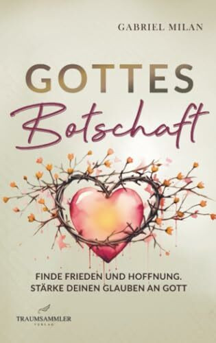 Gottes Botschaft: Begegnungen mit Herrn I Texte und Gedichte I Christ I Gott I Jesus Christus