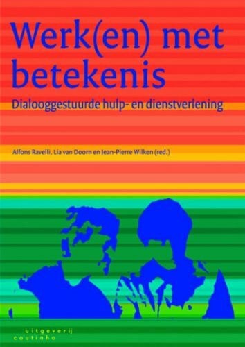 Werk(en) met betekenis: dialooggestuurde hulp- en dienstverlening