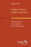 Esthers Tränen, Judiths Tapferkeit