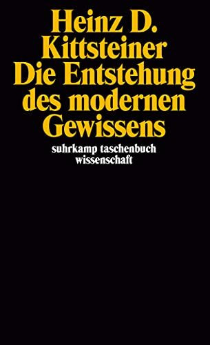 Die Entstehung des modernen Gewissens (suhrkamp taschenbuch wissenschaft)