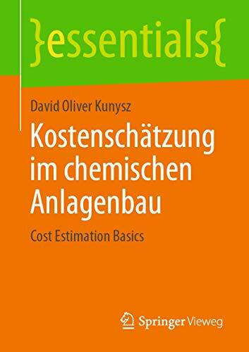 Kostenschätzung im chemischen Anlagenbau: Cost Estimation Basics (essentials)