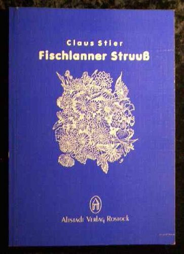 Fischlanner Struuss : söbenununtwintig nahdinkern Vertellers ut uns' Tieden, biläwt, tohopsöcht un upschräben von..... Vom Verfasser signiertes Exemplar!!!
