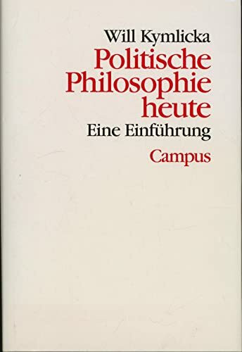 Politische Philosophie heute: Eine Einführung (Theorie und Gesellschaft)