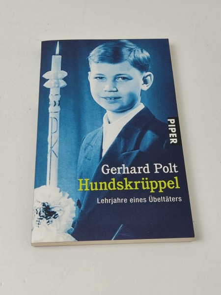 Hundskrüppel: Lehrjahre eines Übeltäters (Piper Taschenbuch, Band 24634)