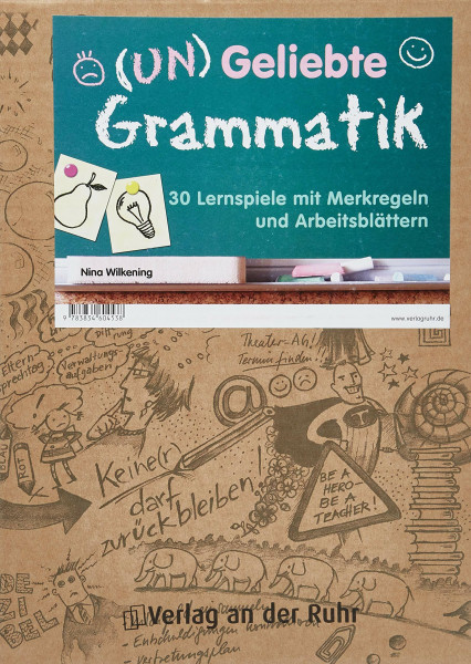(Un)Geliebte Grammatik: 30 Lernspiele mit Merkregeln und Arbeitsblättern