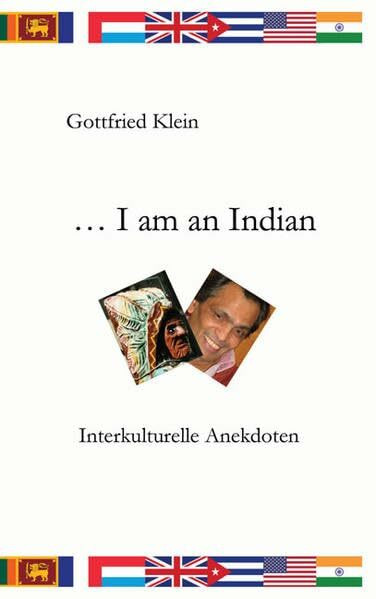 ... I am an Indian!: Interkulturelle Anekdoten