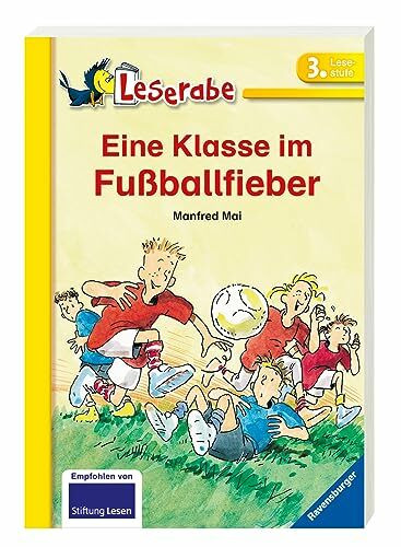 Eine Klasse im Fußballfieber - Leserabe 3. Klasse - Erstlesebuch für Kinder ab 8 Jahren: Mit spannendem Leserätsel (Schulausgabe in Broschur)