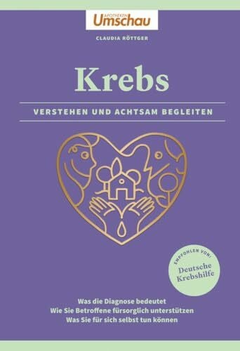 Apotheken Umschau: Krebs: Verstehen und achtsam begleiten